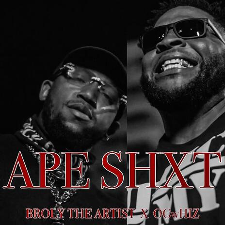 Ape Shxt ft. OGwHIZ | Boomplay Music