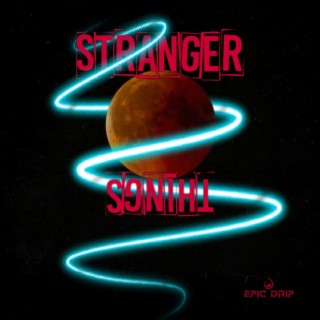 Stranger Things lyrics | Boomplay Music