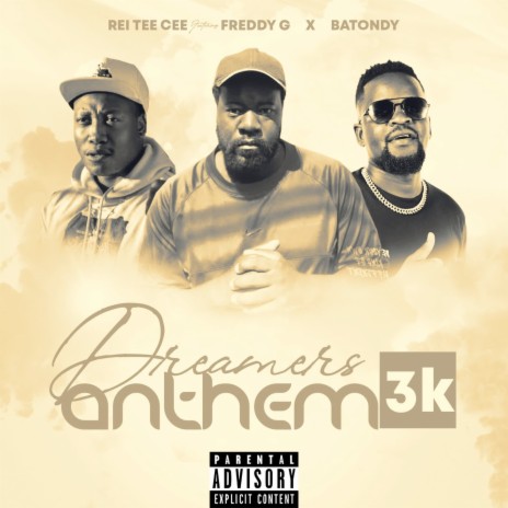 Dreamers Anthem 3k ft. Batondy & Freddy G | Boomplay Music