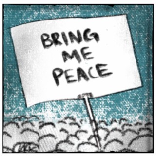 Bring Me Peace
