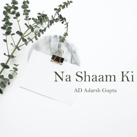 Na Shaam Ki | Boomplay Music