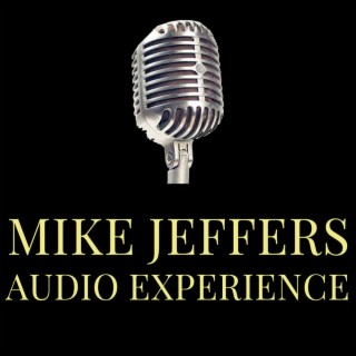 Mike Jeffers Audio Experience