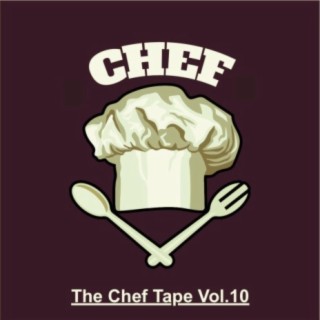 The Chef Tape, Vol. 10