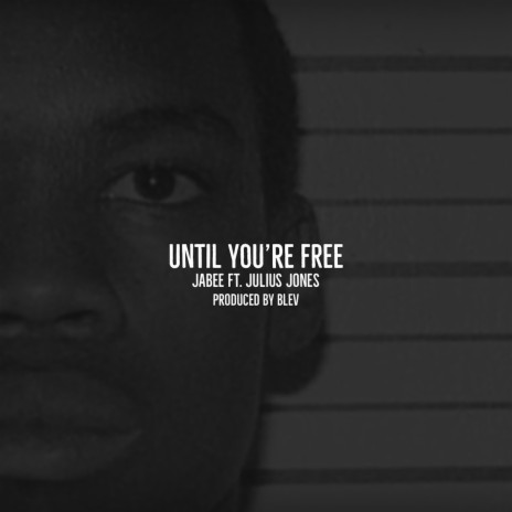 Until You're Free (feat. Julius Jones) | Boomplay Music