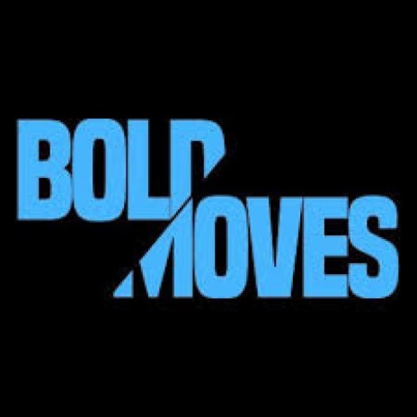 Bold moves | Boomplay Music