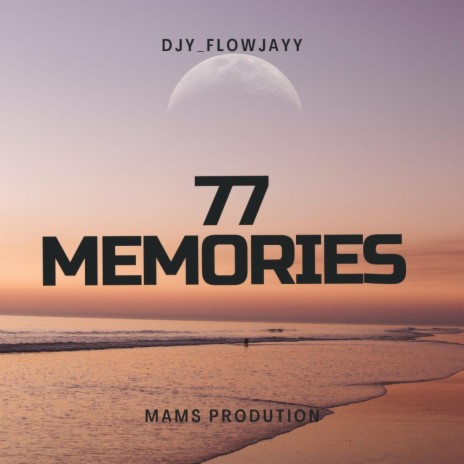 77 Memories | Boomplay Music