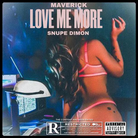 Love Me More ft. Snupe Dimon