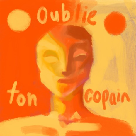 oublie ton copain | Boomplay Music