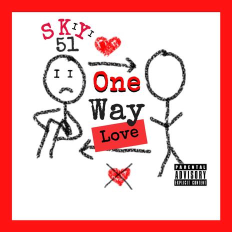 One Way Love | Boomplay Music