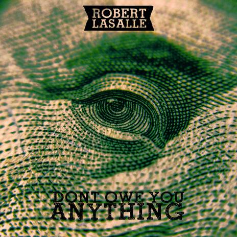 Don't Owe You Anything | Boomplay Music