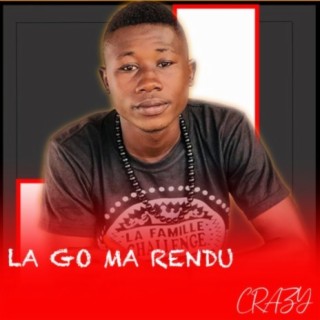 La go ma rendu crazy