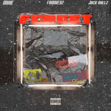 Forget ft. Jackmillz & Danie | Boomplay Music