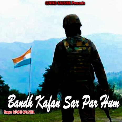 Bandh Kafan Sar Par Hum | Boomplay Music