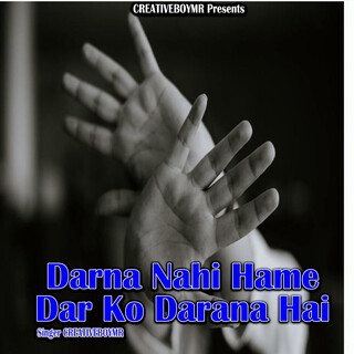 Darna Nahi Hame Dar Ko Darana Hai