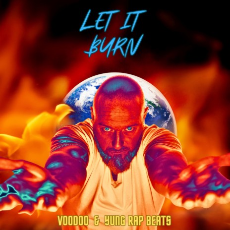 LET IT BURN ft. Yung Rap Beats