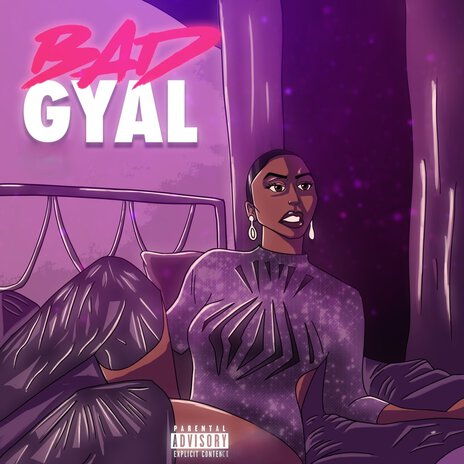 Bad Gyal | Boomplay Music