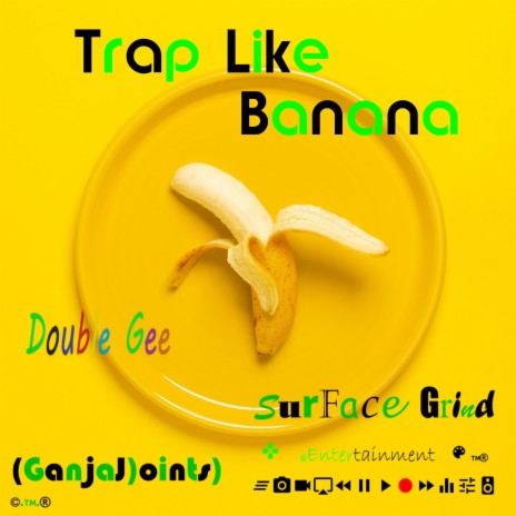 Trap Like Banana ft. (Ganjaj)oints) | Boomplay Music