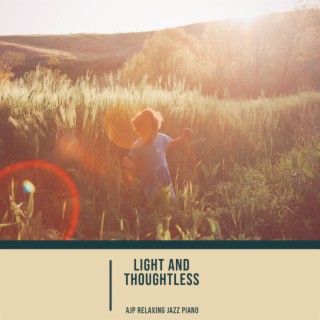 Light and Thoughtless