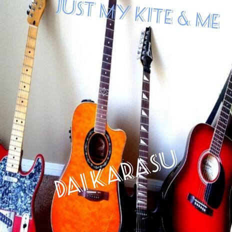 Just my kite and me | Boomplay Music