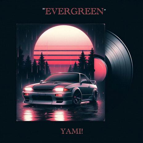 EVERGREEN ft. Kyleken | Boomplay Music