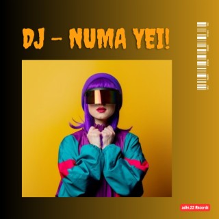 DJ (NUMA YEI)