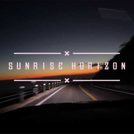 SUNRISE HORIZON | Boomplay Music