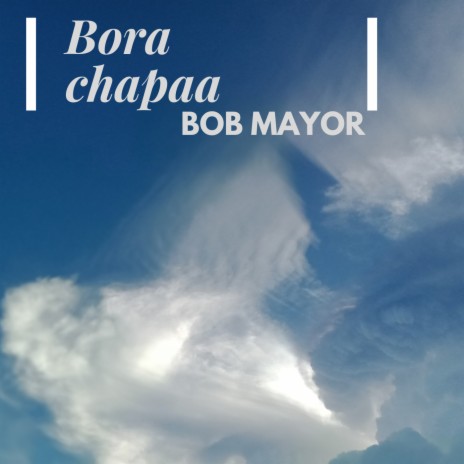 Bora Chapaa | Boomplay Music
