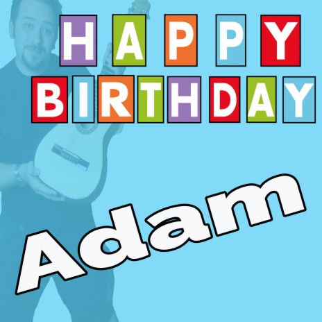 Happy Birthday to You Adam (Dark Style)