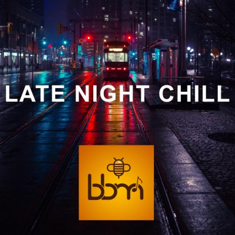Late Night Chill | Boomplay Music