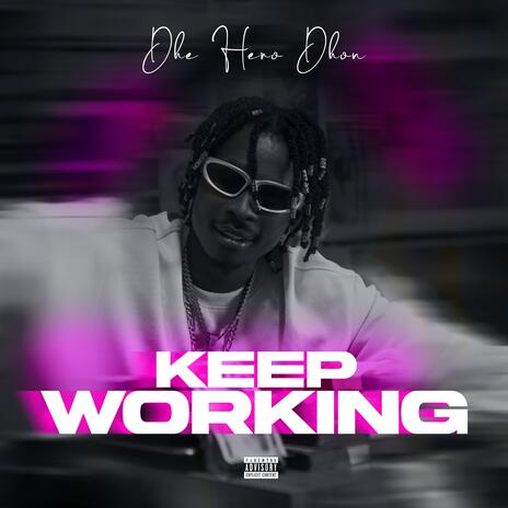 KEEP WORKING | Boomplay Music