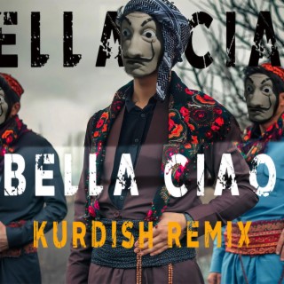 Bella Ciao (Kurdish Remix Version)