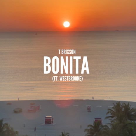 Bonita ft. Westbrooke | Boomplay Music