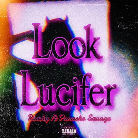 Look Lucifer ft. Rowhy | Boomplay Music