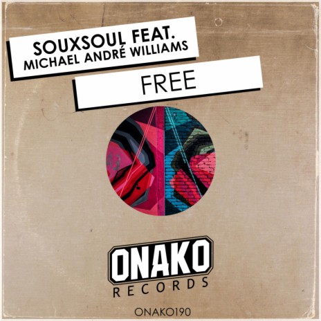Free (Original Mix) ft. Michael André Williams | Boomplay Music