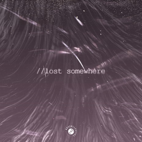 Lost Somewhere ft. Teductive | Boomplay Music
