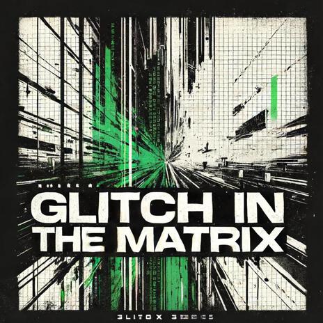 Glitch In The Matrix (Trailer Version Instrumental)