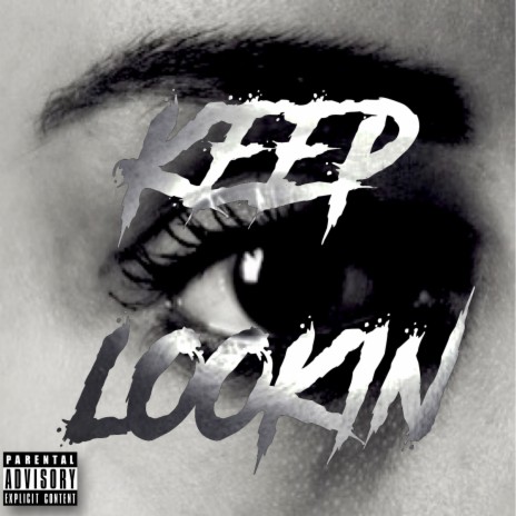 KEEP LOOKIN | Boomplay Music