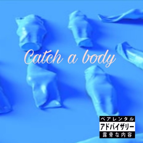 Catch a Body (feat. Watermarcc) | Boomplay Music