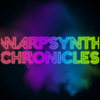 Warpsynth Chronicles, Vol. 1