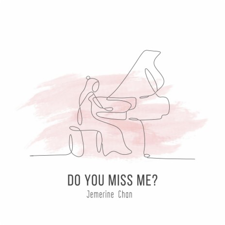 Do You Miss Me?