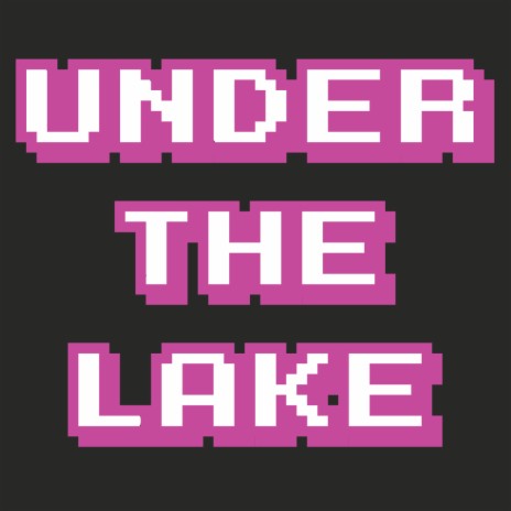 Under the Lake | Boomplay Music