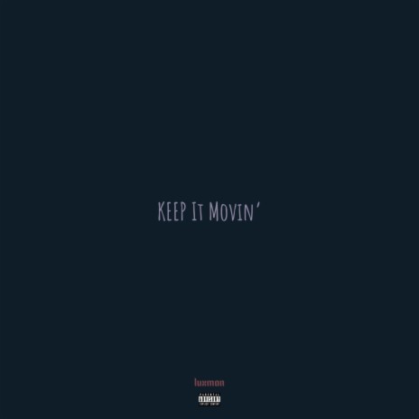 Keep It Movin'