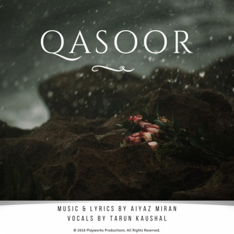 Qasoor (feat. Tarun Kaushal) | Boomplay Music