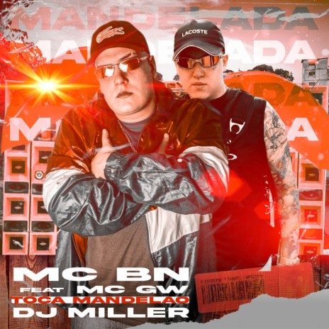 TOCA MANDELÃO ft. DJ Miller Oficial & Mc Gw | Boomplay Music