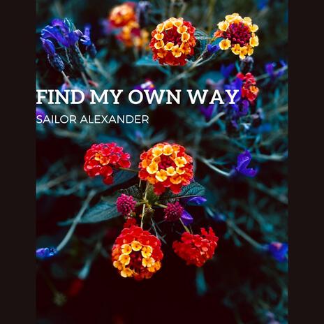 Find My Own Way