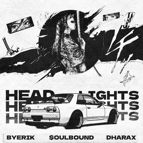 HEADLIGHTS (Slowed) ft. Dharax & $OULBOUND