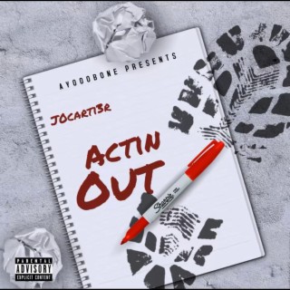 Actin Out lyrics | Boomplay Music