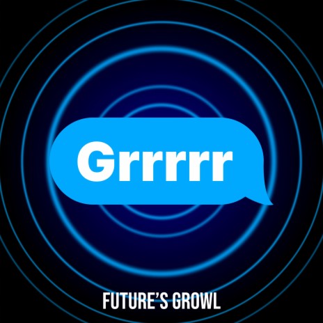 Future's Growl | Boomplay Music