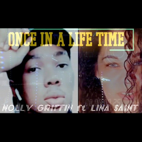 Once a Life Time ft. Nolly Griffin | Boomplay Music