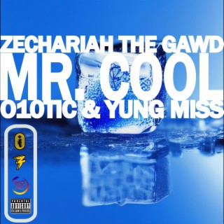 Mr. Cool ft. O10TIC & Yung Miss lyrics | Boomplay Music